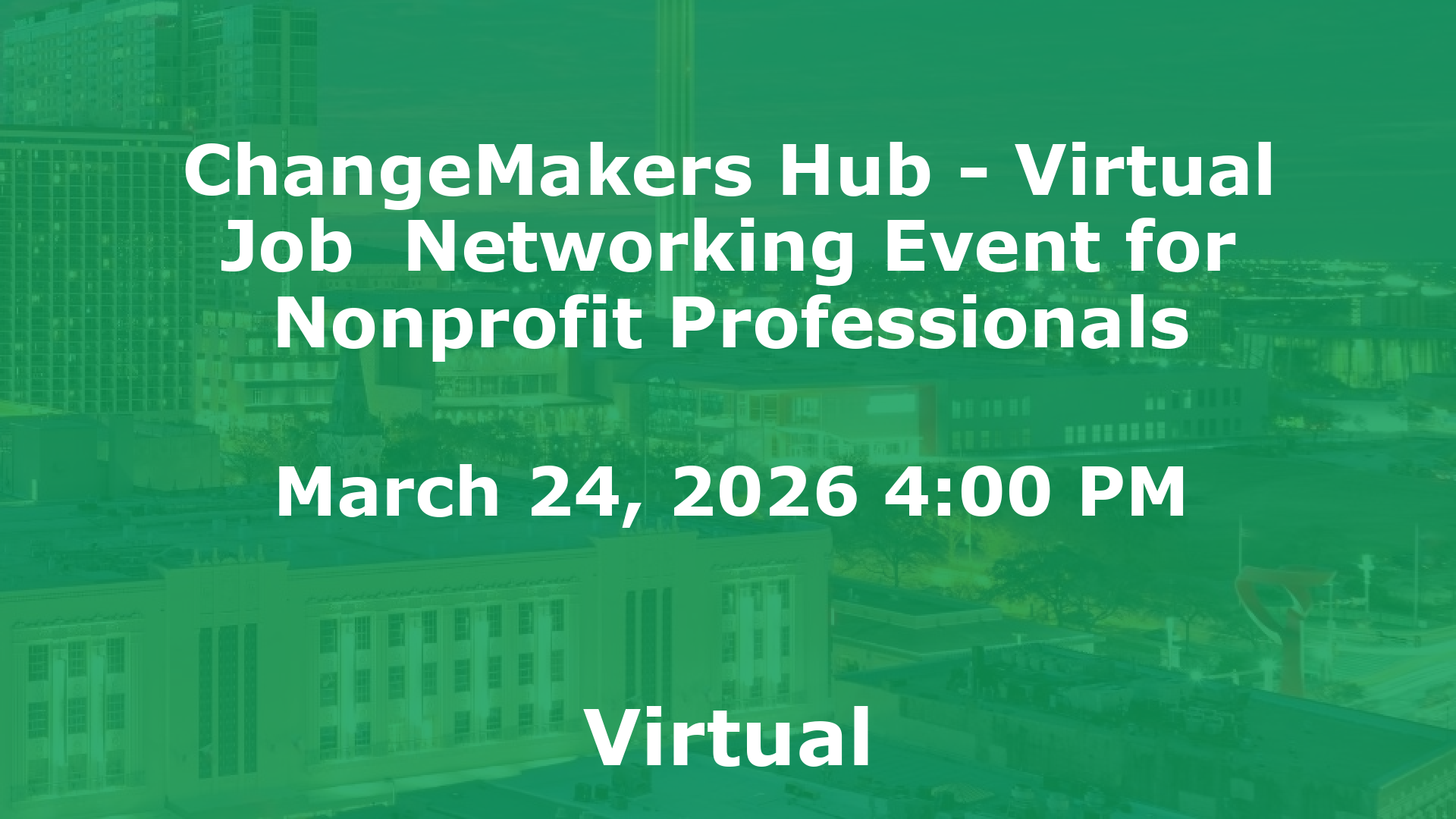 ChangeMakers Hub - Virtual Job  Networking Event for Nonprofit Professionals event image